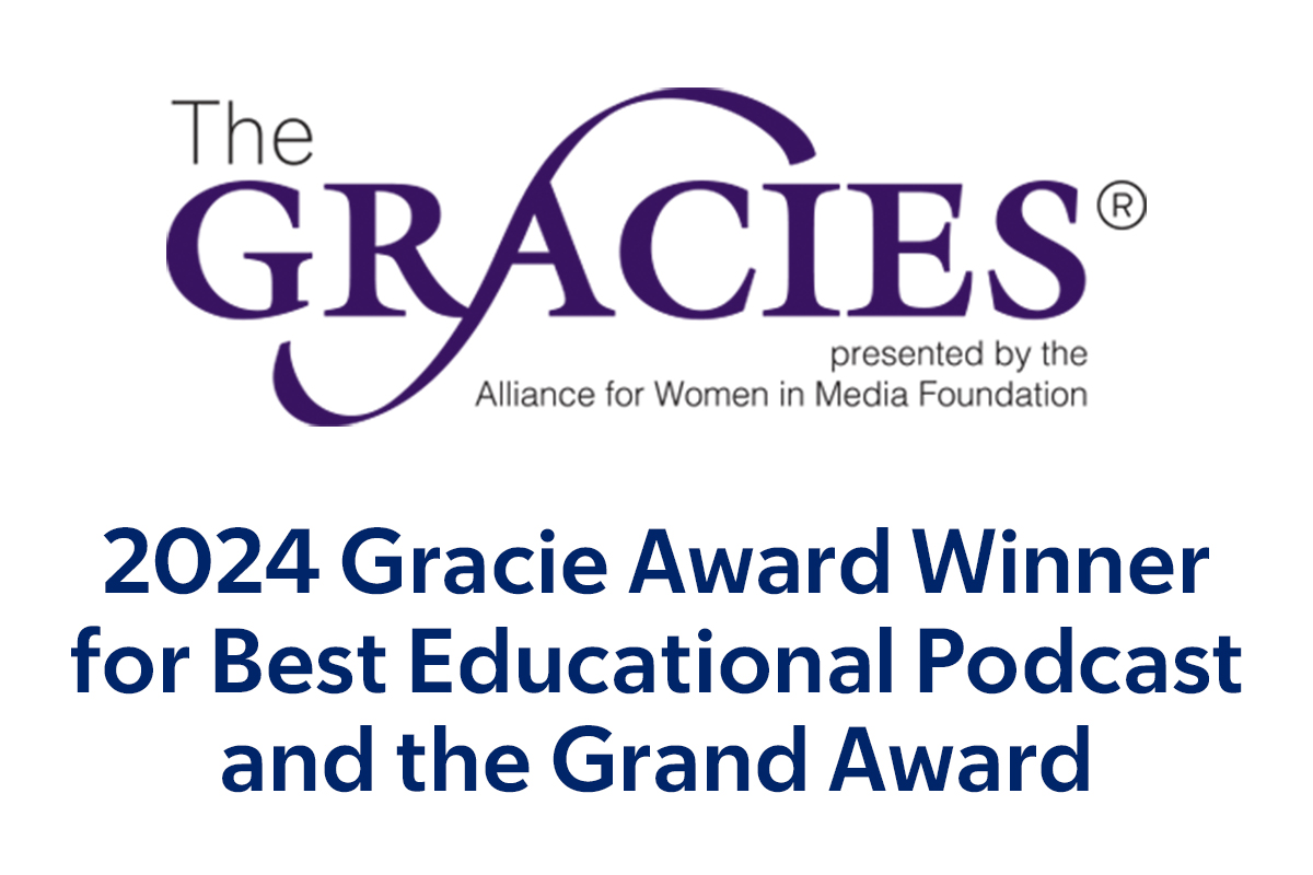 Cancer Straight Talk is a 2024 Gracie Award Winner for Best Educational Podcast and the prestigious Grand Award.