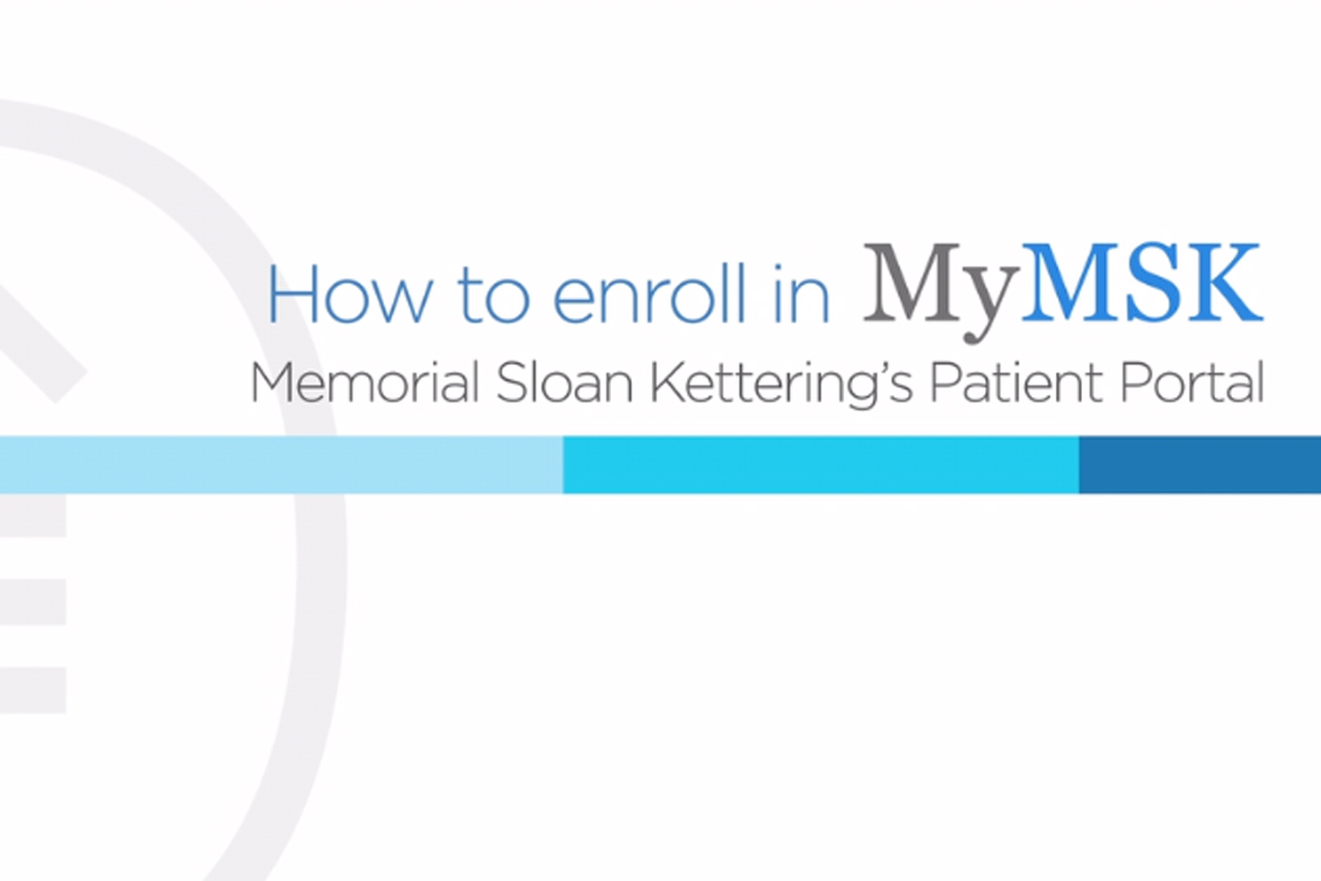 Patient Portal MyMSK Memorial Sloan Kettering Cancer Center