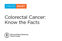 CancerSmart: Colorectal Cancer: Know the Facts