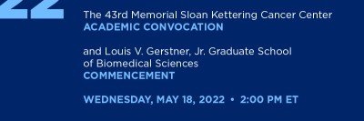 2022 MSK Convocation and GSK Commencement 