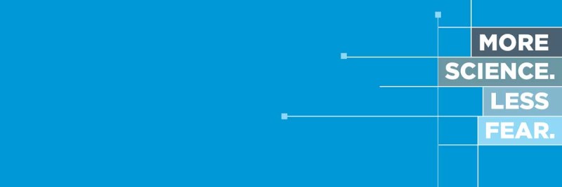 More Science. Less Fear.